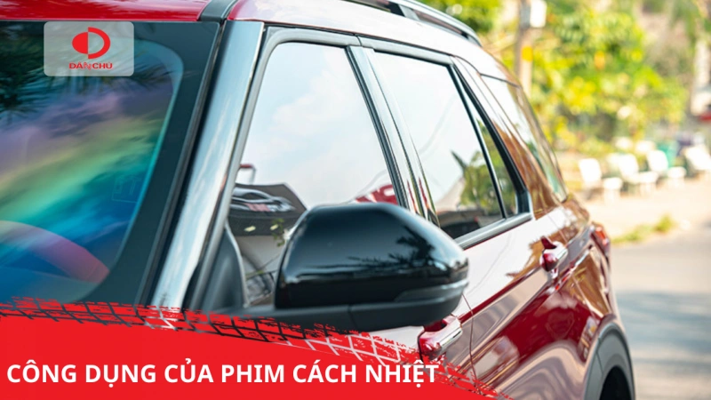 CÔNG DỤNG CỦA PHIM CÁCH NHIỆT