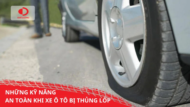Những kỹ năng an toàn khi xe ô tô bị thủng lốp