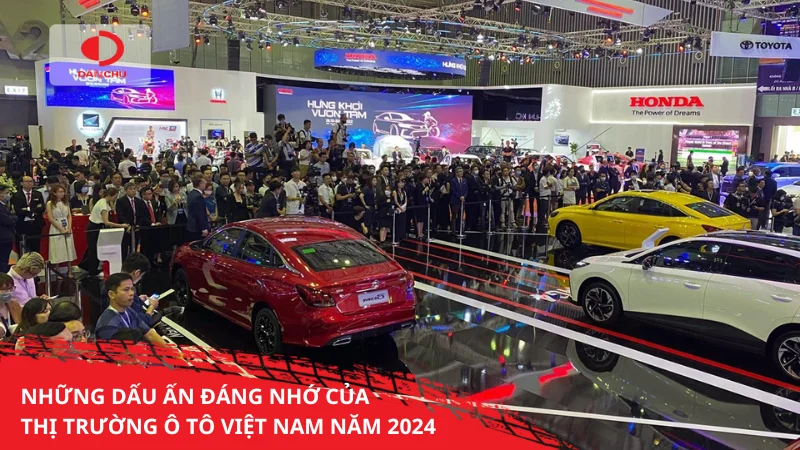 Những dấu ấn đáng nhớ của thị trường ô tô Việt Nam năm 2024