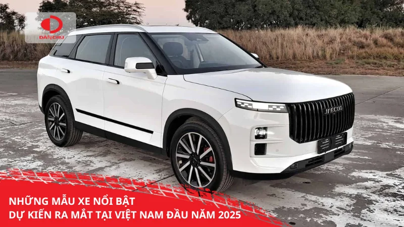 Những mẫu xe nổi bật dự kiến ra mắt tại Việt Nam đầu năm 2025