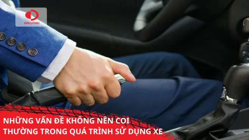 Những vấn đề không nên coi thường trong quá trình sử dụng xe