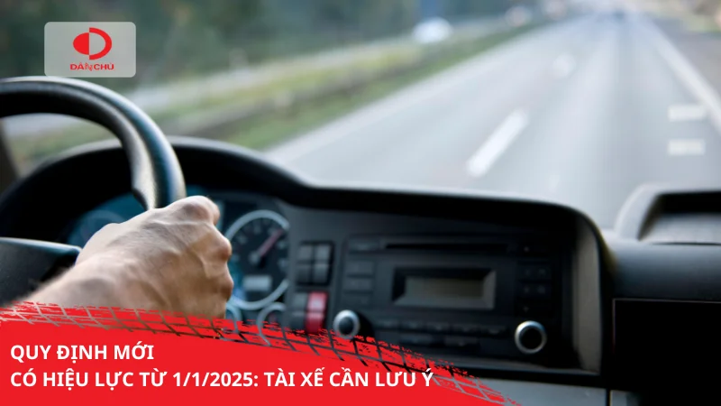 Quy định mới có hiệu lực từ 1.1.2025 tài xế cần lưu ý