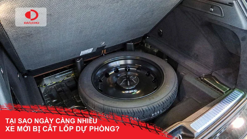Tại sao ngày càng nhiều xe mới bị cắt lốp dự phòng?