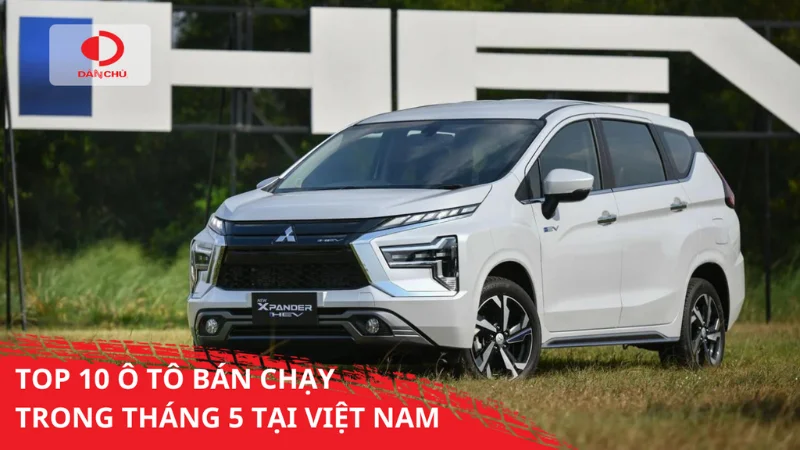 Top 10 ô tô bán chạy trong tháng 5 tại Việt Nam