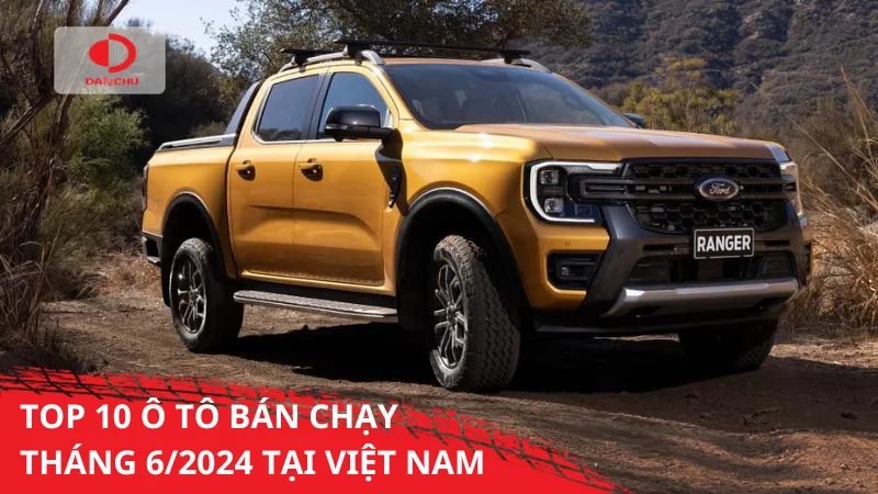 Top 10 ô tô bán chạy tháng 6.2024 tại Việt Nam