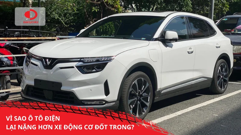 Vì sao ô tô điện lại nặng hơn động cơ đốt trong?